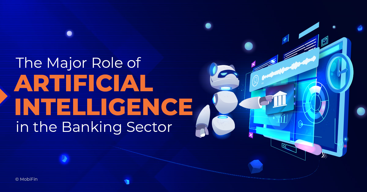 The Role Of Artificial Intelligence In The Banking Sector